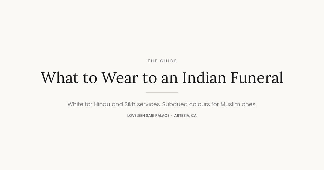 What to Wear to an Indian Funeral — A Quiet, Practical Guide
