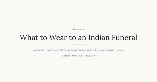 What to Wear to an Indian Funeral — A Quiet, Practical Guide